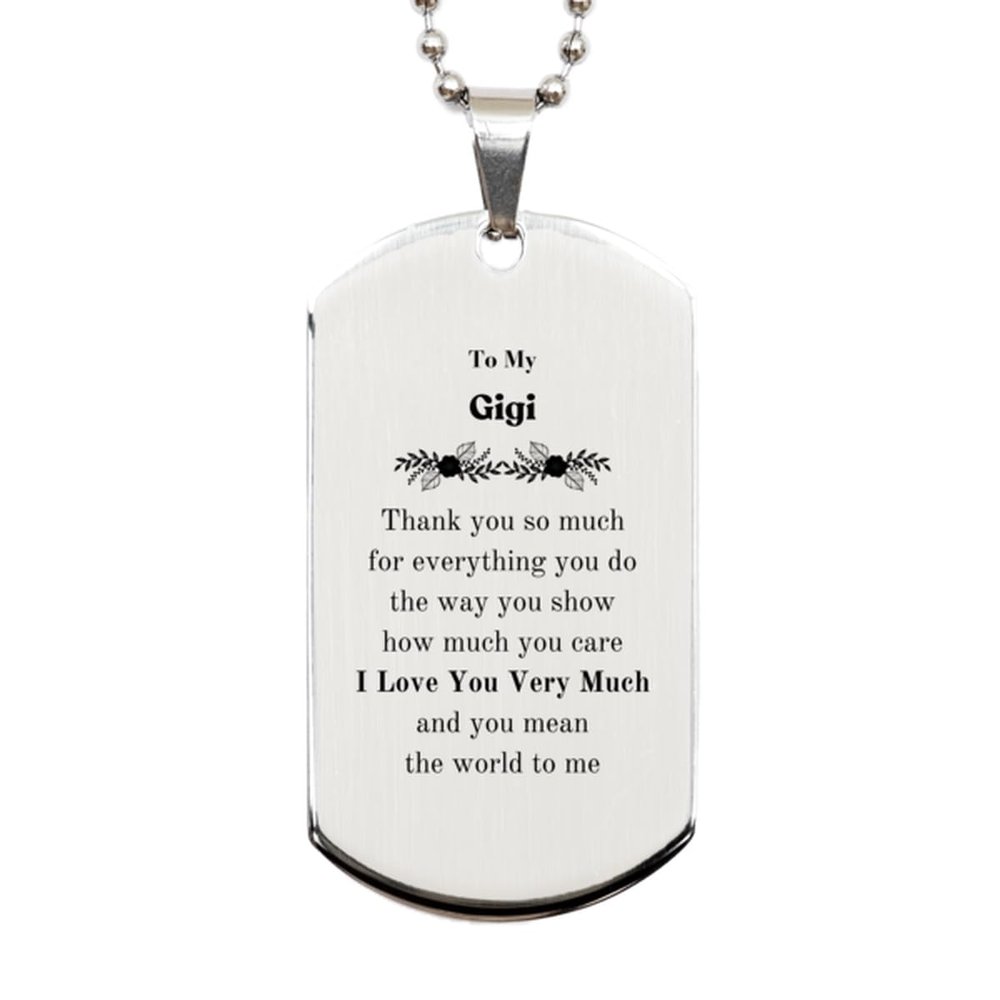 Generic Gigi I Love You Very Much and you mean the world to me, Silver Dog Tag for Gigi Thank You Gifts, Gigi Appreciation Grateful Birthday Wedding