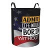 Admit It Life Would Be Boring Without Me Circular Hamper Lasting Organization Bedroom Bathroom Dcor view 3
