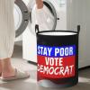Stay Poor Vote Democrat Circular Hamper Lasting Organization Bedroom Bathroom Dcor view 1