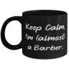 Epic Barber Gifts, Keep Calm, I'm (almost) a Barber, Barber 11oz 15oz Mug From Boss, Cup For Friends view 1