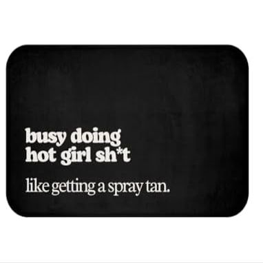 NinthAvenue Basics Spray Tan Tent Mat Hot Girl Sh*t Anti-Slip Mat Spray Tanning Mat Salon Decor Mobile Spray Tan Artist Tanning Studio Decor Sunless Salon (24"" X 17""), Black