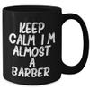 Barber's Best Kept Secret, Black Coffee Mug, Keep Calm, I'm (almost) A Barber., Gifts for the Ultimate Barber, Unique Graduation Gift view 2