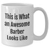 Barber Gift Ideas - White Coffee Mug with Funny Quote for Birthday, Gifts from Friends to Barber, Gifts for Barber view 2