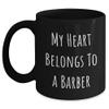 Barber Gifts from Friends to Barber Funny Christmas Black Coffee Mug My Heart Belongs To A Barber view 1