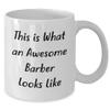 Awesome Barber Gifts for Him Unique Christmas Unique Gifts from Friends to Barber Lovers Who Make Everyday Feel Like a Fresh Cut - White 11oz/15oz Ceramic Coffee Mug view 2