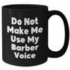 Barber Gifts from Men - Do Not Make Me Use My Barber Voice Christmas Unique Gifts view 2