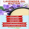 Botanical Beauty LAVENDER OIL BUTTER 100% Natural Lavender Essential Oil in Shea Nut Butter for FACE, SKIN, BODY, HAIR, NAILS. Beauty Skin Moisturizer Oil Butter. (16 Fl Oz) view 3