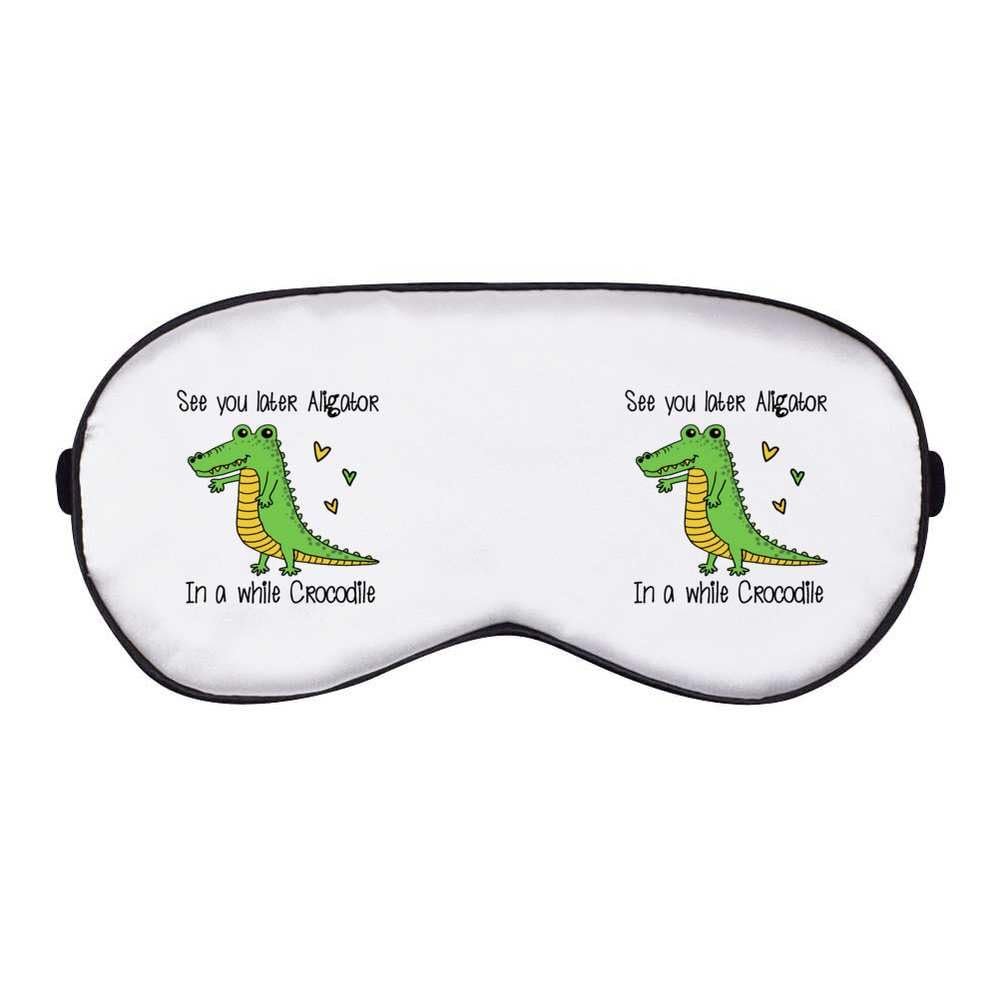Azeeda 'See You Later Aligator' Sleep/Travel Eye Mask (EY00029231)