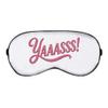 Azeeda 'Yaaasss! Text' Sleep/Travel Eye Mask (EY00032844) view 1