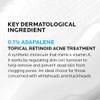 La Roche-Posay Effaclar Adapalene Gel 0.1% Acne Treatment, Retinoid Cream, Acne Medication Gel For Blackheads & Whiteheads, Oil Free, Helps Clear And Prevent Blemishes & Clogged Pores view 4